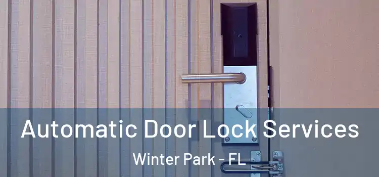 Automatic Door Lock Services Winter Park - FL