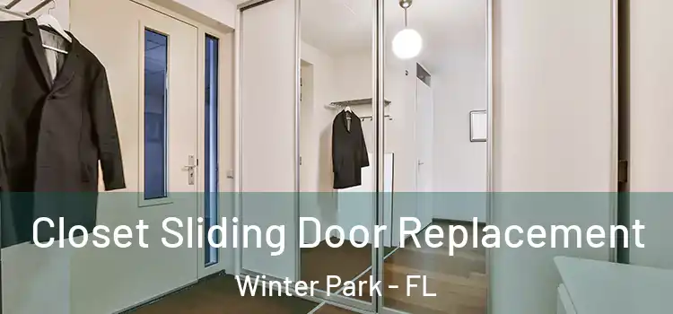 Closet Sliding Door Replacement Winter Park - FL