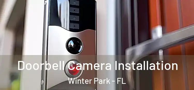  Doorbell Camera Installation Winter Park - FL