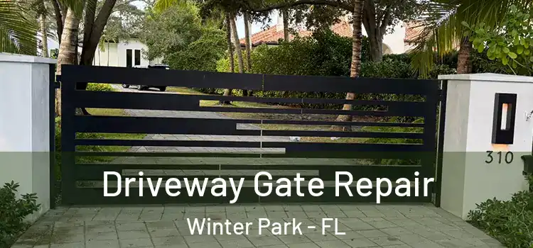 Driveway Gate Repair Winter Park - FL
