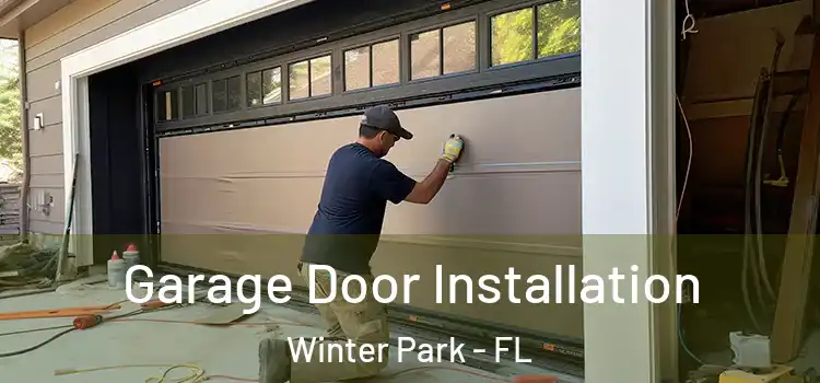  Garage Door Installation Winter Park - FL