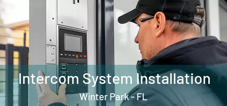 Intercom System Installation Winter Park - FL