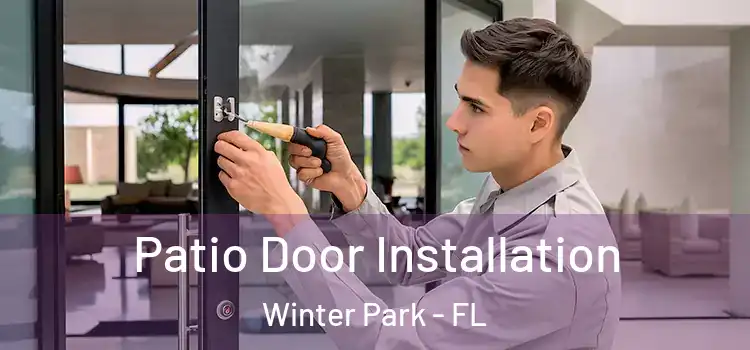 Patio Door Installation Winter Park - FL