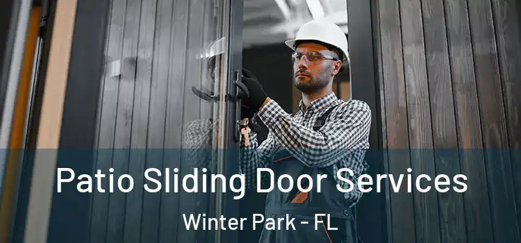 Patio Sliding Door Services Winter Park - FL