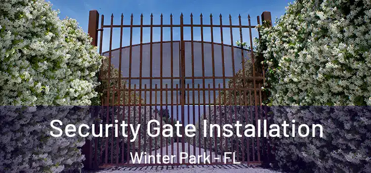  Security Gate Installation Winter Park - FL
