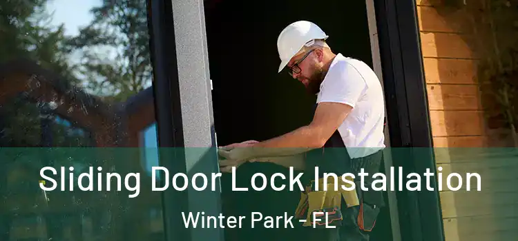 Sliding Door Lock Installation Winter Park - FL