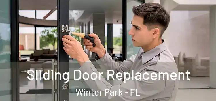 Sliding Door Replacement Winter Park - FL