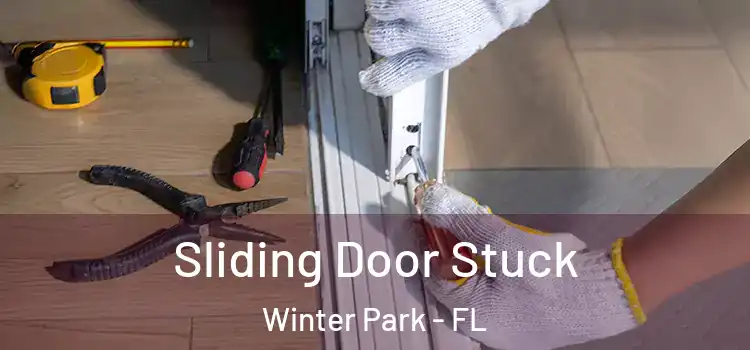 Sliding Door Stuck Winter Park - FL