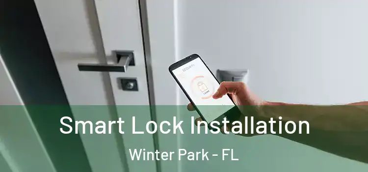 Smart Lock Installation Winter Park - FL